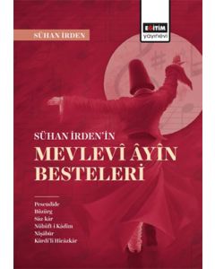 Sühan İrdenin Mevlevi Ayin Besteleri