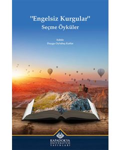 Engelsiz Kurgular - Seçme Öyküler