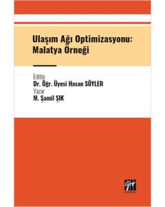 : Ulaşım Ağı Optimizasyonu - Malatya Örneği