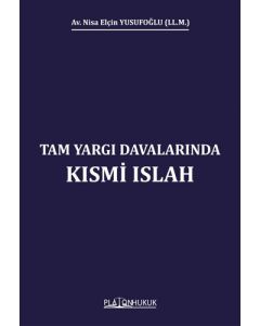 Tam Yargı Davalarında Kısmi Islah 