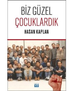 Biz Güzel Çocuklardık