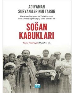 Soğan Kabukları - Adıyaman Süryanilerinin Tarihi