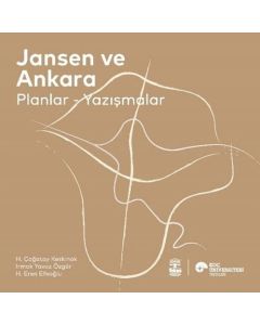 Jansen ve Ankara - Planlar - Yazışmalar