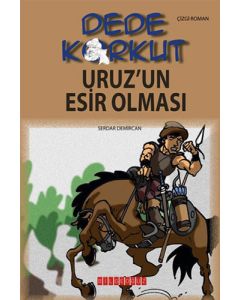 Dede Korkut - Uruz'un Esir Olması