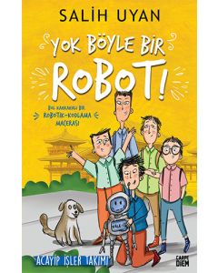 Yok Böyle Bir Robot!