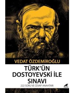Türk'ün Dostoyevski İle Sınavı - 222 Soru ve Cevap Anahtarı