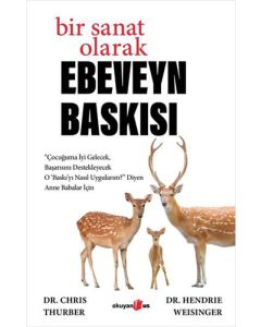 Bir Sanat Olarak Ebeveyn Baskısı