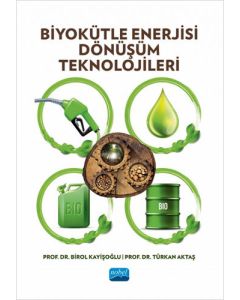 Biyokütle Enerjisi Dönüşüm Teknolojileri