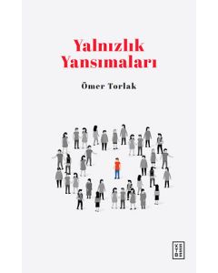 Yalnızlık Yansımaları