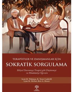 Terapistler ve Danışmanlar İçin Sokratik Sorgulama