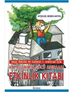 Hayallerimin Gücü Adınaaa! - Etkinlik Kitabı