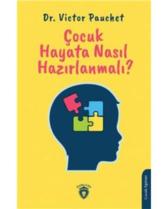 Çocuk Hayata Nasıl Hazırlanmalı?