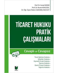 Ticaret Hukuku Pratik Çalışmaları Cevaplı ve Cevapsız