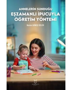 Annelerin Sunduğu Eşzamanlı İpucuyla Öğretim Yöntemi