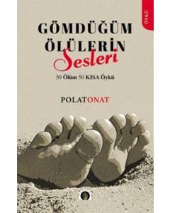 Gömdüğüm Ölülerin Sesleri