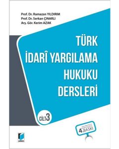 Türk İdarî Yargılama Hukuku Dersleri Cilt - 3