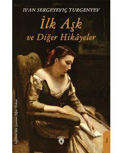 İlk Aşk ve Diğer Hikâyeler