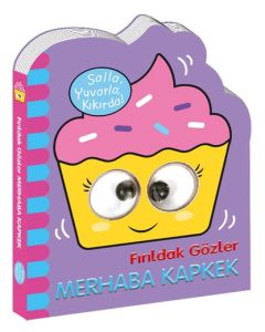 Fırıldak Gözler - Merhaba Kapkek (Ciltli)