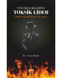 Tüm Özellikleriyle Toksik Lider