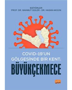 Covıd-19’un Gölgesinde Bir Kent - Büyükçekmece