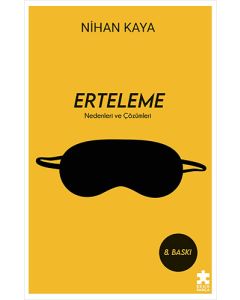 Erteleme - Nedenleri ve Çözümleri