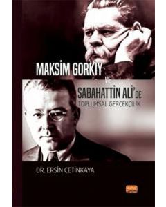 Maksim Gorkiy ve Sabahattin Ali’de Toplumsal Gerçekçilik