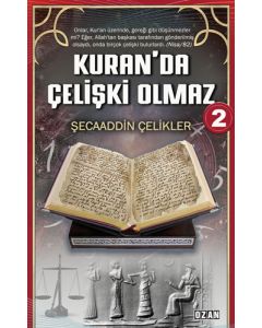 Kuran’da Çelişki Olmaz - 2