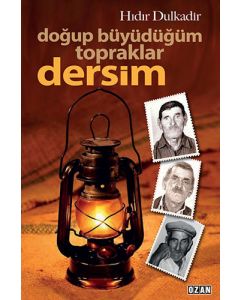 Doğup Büyüdüğüm Topraklar Dersim