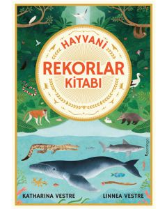 Hayvani Rekorlar Kitabı (Ciltli)