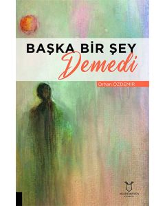 Başka Bir Şey Demedi