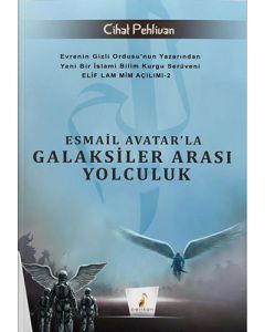 Esmail Avatar'la Galaksiler Arası Yolculuk
