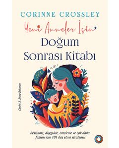 Yeni Anneler İçin Doğum Sonrası Kitabı