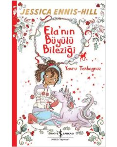 Ela’nın Büyülü Bileziği 4 - Yavru Tekboynuz
