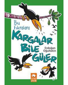 Bu Fıkralara Kargalar Bile Güler