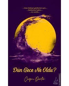 Dün Gece Ne Oldu