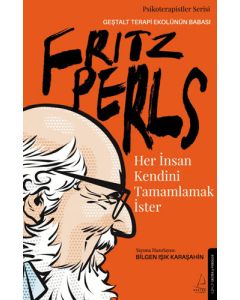 Her İnsan Kendini Tamamlamak İster - Fritz Perls