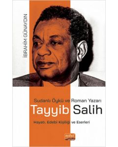 Sudanlı Öykü ve Roman Yazarı Tayyib Salih