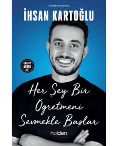 Her Şey Bir Öğretmeni Sevmekle Başlar