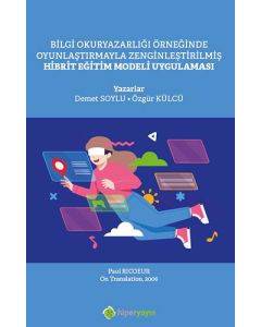 Bilgi Okuryazarlığı Örneğinde Oyunlaştırmayla Zenginleştirilmiş Hibrit Eğitim Modeli Uygulaması