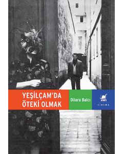 Yeşilçam’da Öteki Olmak