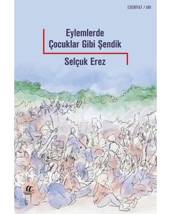 Eylemlerde Çocuklar Gibi Şendik