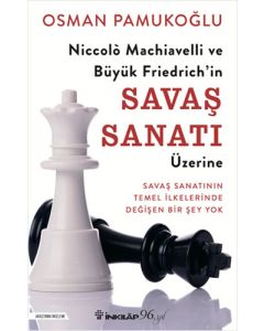 Niccolò Machiavelli ve Büyük Friedrich’in Savaş Sanatı Üzerine