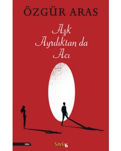 Aşk Ayrılıktan da Acı