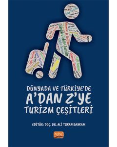 Dünyada ve Türkiye’de A’dan Z’ye Turizm Çeşitleri