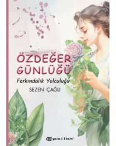Özdeğer Günlüğü - Farkındalık Yolculuğu