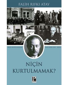 Niçin Kurtulmamak?