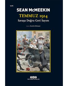 Temmuz 1914 - Savaşa Doğru Geri Sayım