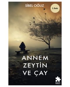 Annem Zeytin ve Çay