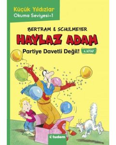 Haylaz Adam 4 - Partiye Davetli Değil!