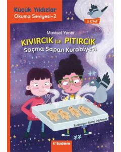 Küçük Yıldızlar - Kıvırcık ile Pıtırcık 3. Kitap - Saçma Sapan Kurabiyesi